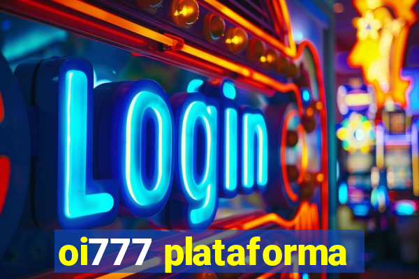 oi777 plataforma